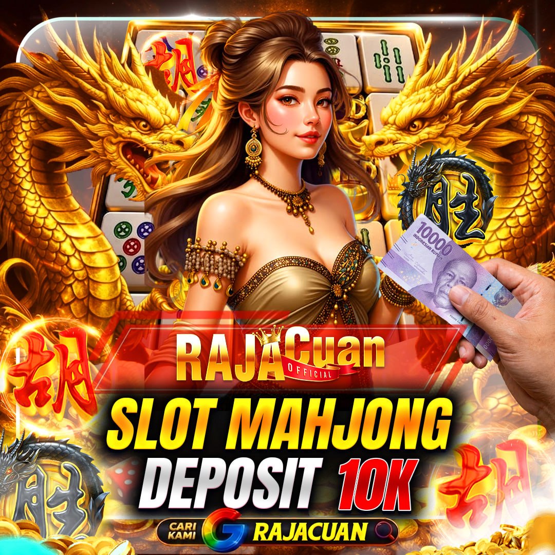 Rajacuan | Situs Resmi Slot Mahjong Deposit 10K Paling Dicari Gacor